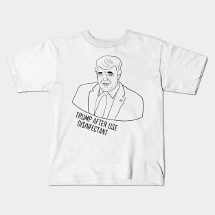 Trump After Use Disinfectant Kids T-Shirt